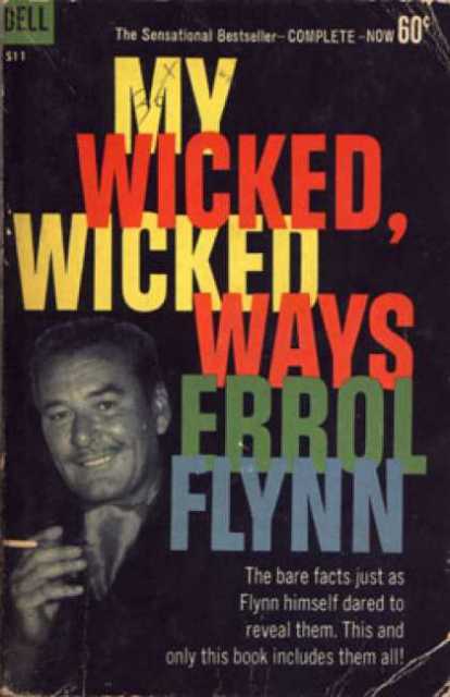 errol flynn book my wicked wicked ways